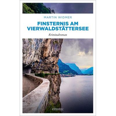 Finsternis am Vierwaldstättersee, Taschenbuch von Martin Widmer, Emons Verlag