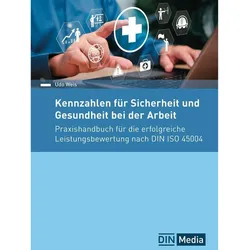 Kennzahlen für Sicherheit und Gesundheit bei der Arbeit, Ratgeber von Udo Weis