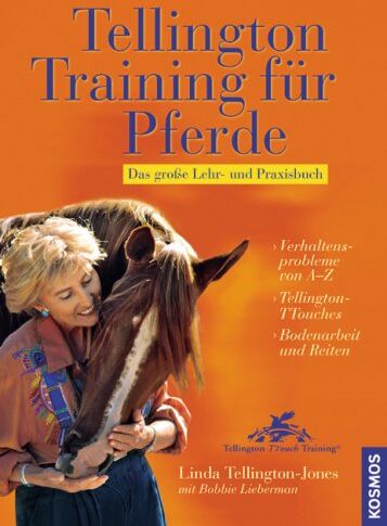 Linda Tellington-Jones - Tellington-Training für Pferde: Das große Lehr- und Praxisbuch - Preis vom 11.10.2026 03:10:56 h