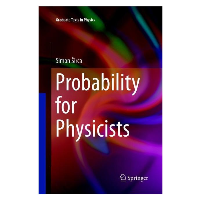 Springer Probability for Physicists (Englisch, Softcover, Simon Sirca) (56005731)