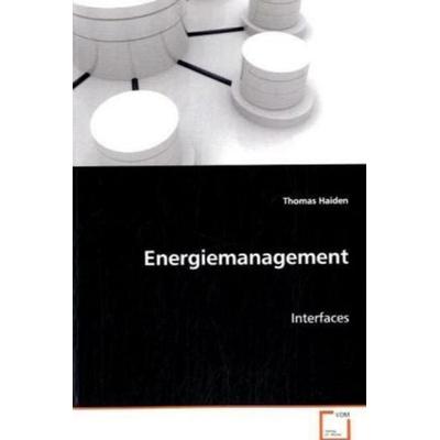Haiden Thomas: Energiemanagement, Taschenbuch von Thomas Haiden, VDM, 978-3-639-07386-7