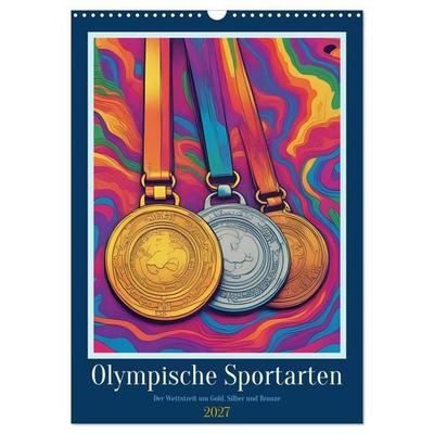 Olympische Sportarten (Wandkalender 2027 DIN A3 hoch), CALVENDO Monatskalender