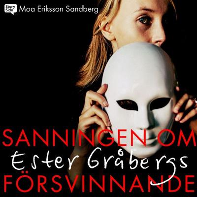Sanningen om Ester Gråbergs försvinnande - Moa Eriksson Sandberg, Audio, 9789181286045