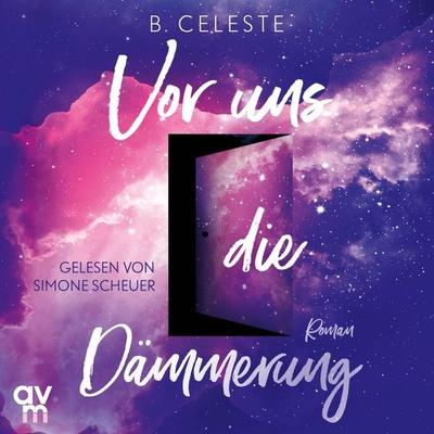 Vor uns die Dämmerung - B. Celeste, Audio, 9783748403876