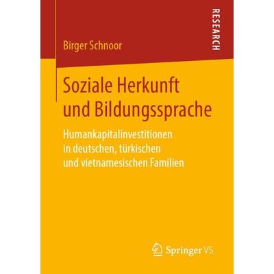 Soziale Herkunft und Bildungssprache, Taschenbuch von Birger Schnoor, Springer Fachmedien Wiesbaden GmbH, 978-3-658-25898-6