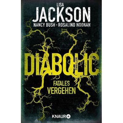 Diabolic – Fatales Vergehen, Taschenbuch von Lisa Jackson,Nancy Bush,Rosalind Noonan, Knaur Taschenbuch, 978-3-426-52263-9
