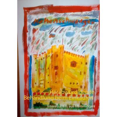 Herabwürdigende Behandlung beim Einkaufen, Taschenbuch von Bernd Schubert, BoD – Books on Demand, 978-3-7543-1848-5