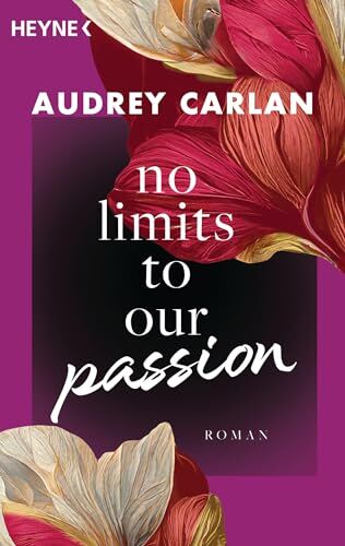 Audrey Carlan - No Limits To Our Passion: Roman (Die Soul-Sisters-Reihe, Band 1) - Preis vom 09.10.2026 07:28:09 h