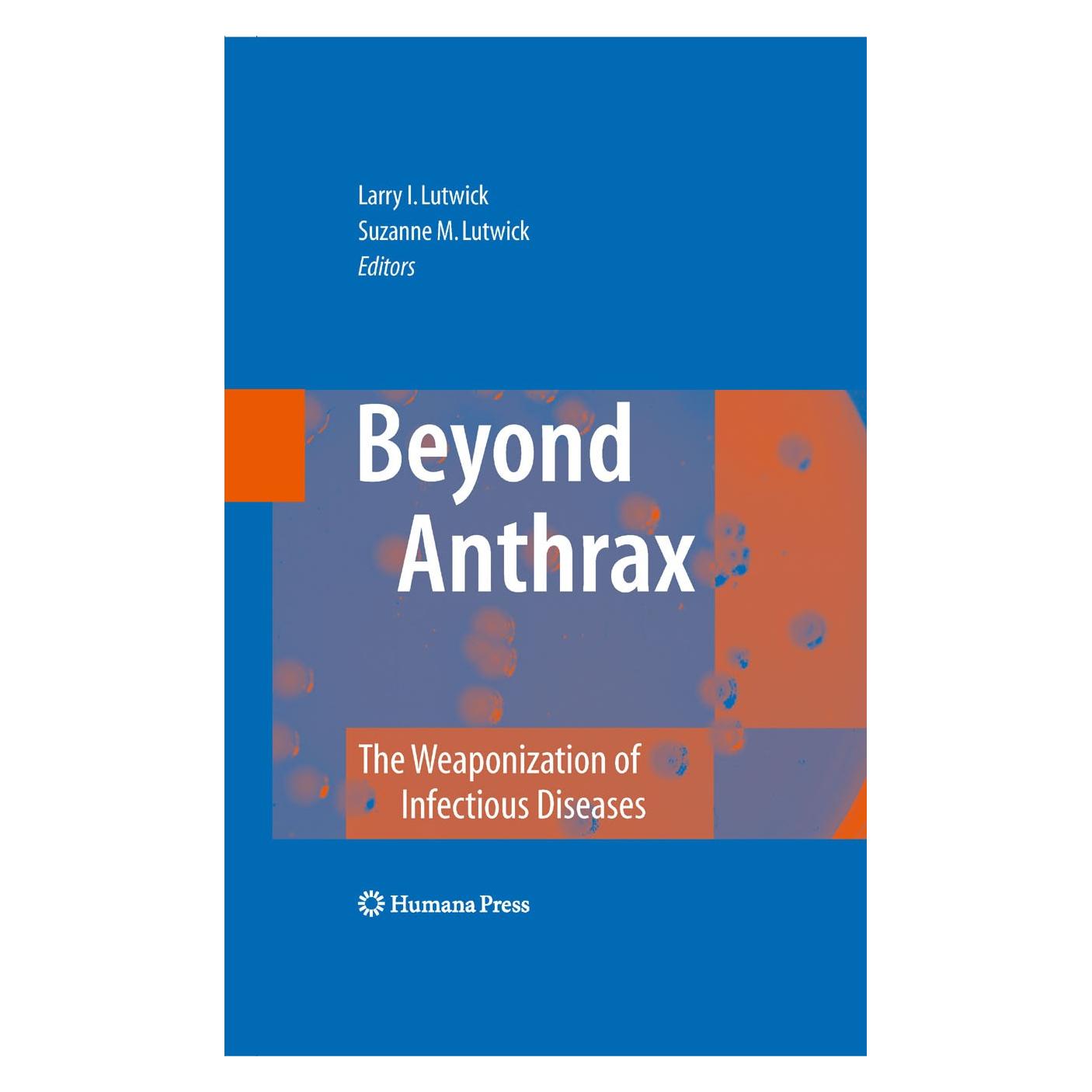 Humana Press Beyond Anthrax (Englisch, Hardcover, Larry I. Lutwick, Suzanne M. Lutwick) (9781588294388)