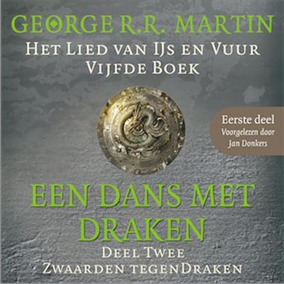 Een dans met draken 2: Zwaarden tegen draken - Eerste deel - George R.R. Martin, Audio, 9789462530416
