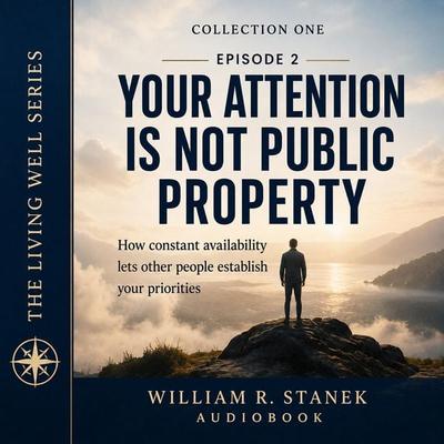 Your Attention Is Not Public Property - William R. Stanek, Audio, 9781666004779