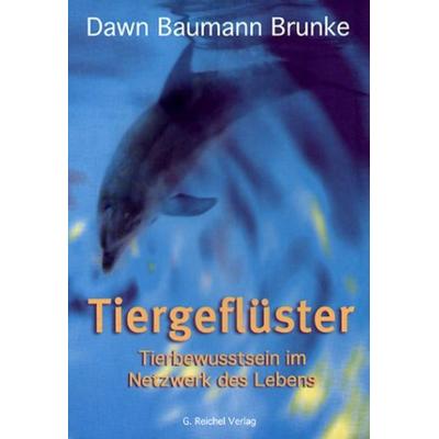 Tiergeflüster, Taschenbuch von Dawn Baumann Brunke, Reichel Verlag
