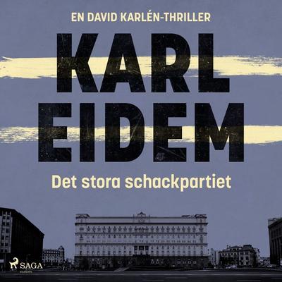 Det stora schackpartiet - Karl Eidem, Audio, 9788726444476