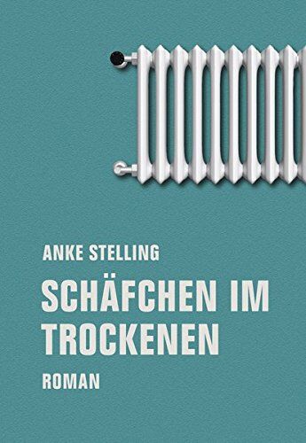 Anke Stelling - Schäfchen im Trockenen: Roman - Preis vom 09.10.2026 07:28:09 h