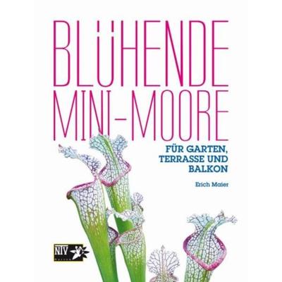 Blühende Mini-Moore, Gebundene Ausgabe von Erich Maier, Natur Und Tier, 978-3-86659-231-5