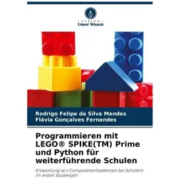 Mendes:Programmieren mit LEGO SPIKE(TM, Schulbücher von Rodrigo Felipe da Silva Mendes, Flvia Gonçalves Fernandes