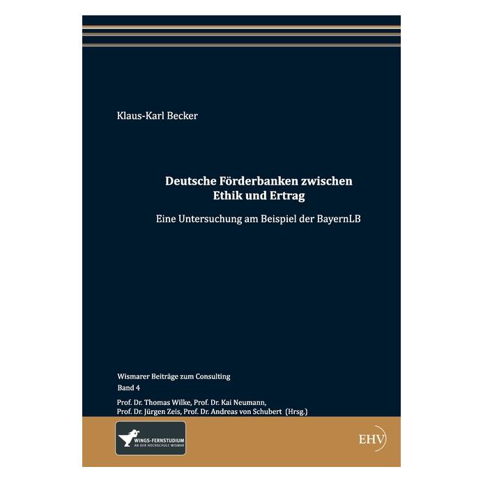 EHV Deutsche Förderbanken zwischen Ethik und Ertrag (Deutsch, Softcover, Klaus-Karl Becker) (55427170)