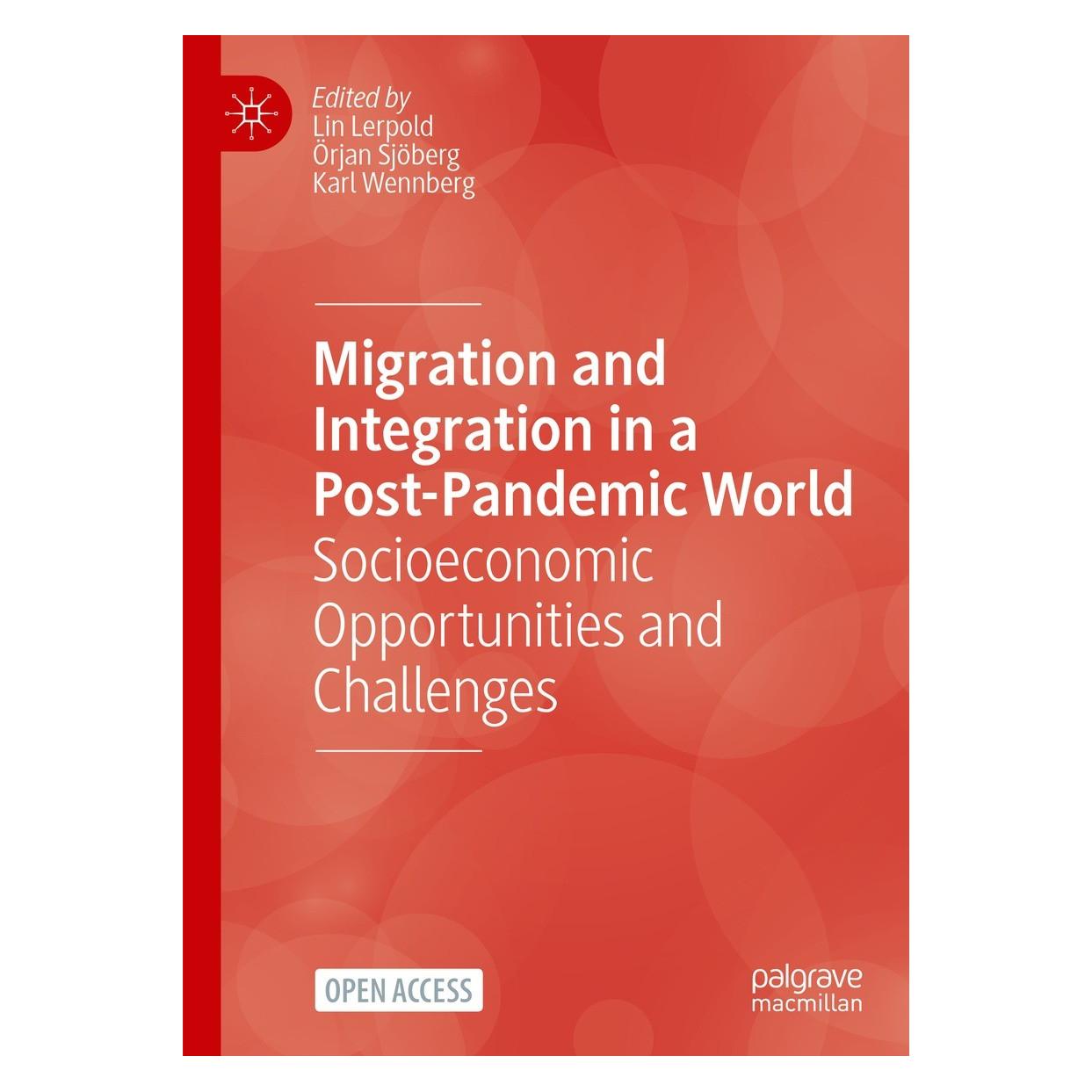 Springer Migration and Integration in a Post-Pandemic World (Englisch, Hardcover, Karl Wennberg, Lin Lerpold, Örjan Sjöberg) (9783031191527)