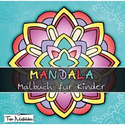 Mandala Malbuch für Kinder ab 4 Jahren, Taschenbuch von Topo Malbücher, Tredition, 978-3-7497-4901-0