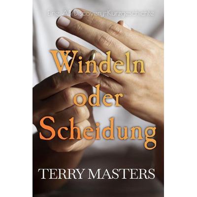 Windeln oder Scheidung, Taschenbuch von Terry Masters, Independently Published