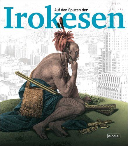 Bonn Kunst- und Ausstellungshalle der Bundesrepublik Deutschland - Auf den Spuren der Irokesen - Preis vom 13.10.2026 11:25:28 h