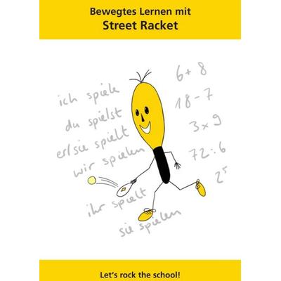 Bewegtes Lernen mit Street Racket, Taschenbuch von Nico Monn,Marcel Straub,Samuel Maurer, Tredition, 978-3-7482-1095-5
