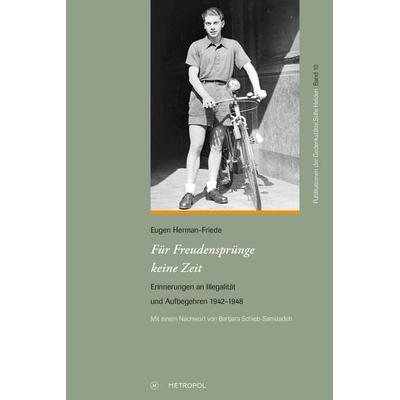 Für Freudensprünge keine Zeit, Taschenbuch von Eugen Herman-Friede, Metropol-Verlag, 978-3-86331-820-8