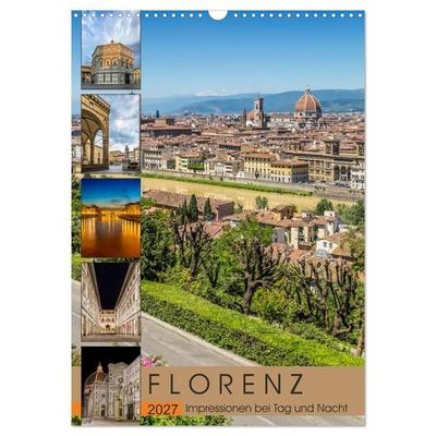 FLORENZ Impressionen bei Tag und Nacht (Wandkalender 2027 DIN A3 hoch), CALVENDO Monatskalender