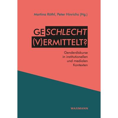 Geschlecht (v)ermittelt?, Taschenbuch von , Waxmann Verlag GmbH, 978-3-8309-4473-7