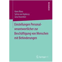 Einstellungen Personalverantwortlicher zur Beschäftigung von Menschen mit Behinderungen, Fachbücher von Sylvia von Kajdacsy, Jana Haverbier, Hans Klaus