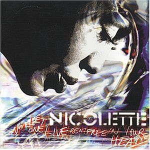 Nicolette - Let no one live rentfree in your head (1996) - Preis vom 13.10.2026 11:25:28 h