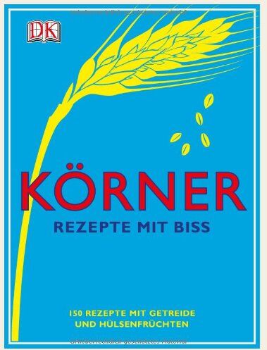 150 Rezepte mit Getreide und Hülsenfrüchten - Körner - Rezepte mit Biss - Preis vom 30.09.2026 09:01:18 h