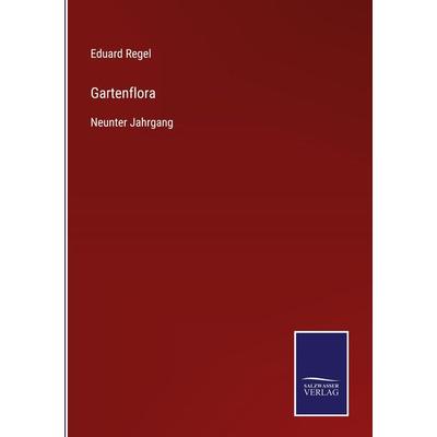 Gartenflora, Gebundene Ausgabe von Eduard Regel, Outlook, 978-3-375-10967-7