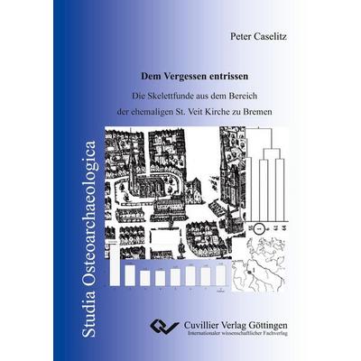 Dem Vergessen entrissen, Taschenbuch von Peter Caselitz, Cuvillier, E, 978-3-86955-668-0