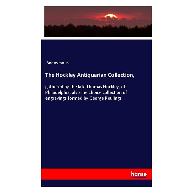 Hansebooks The Hockley Antiquarian Collection (Englisch, Softcover, Anonymous) (57130987)
