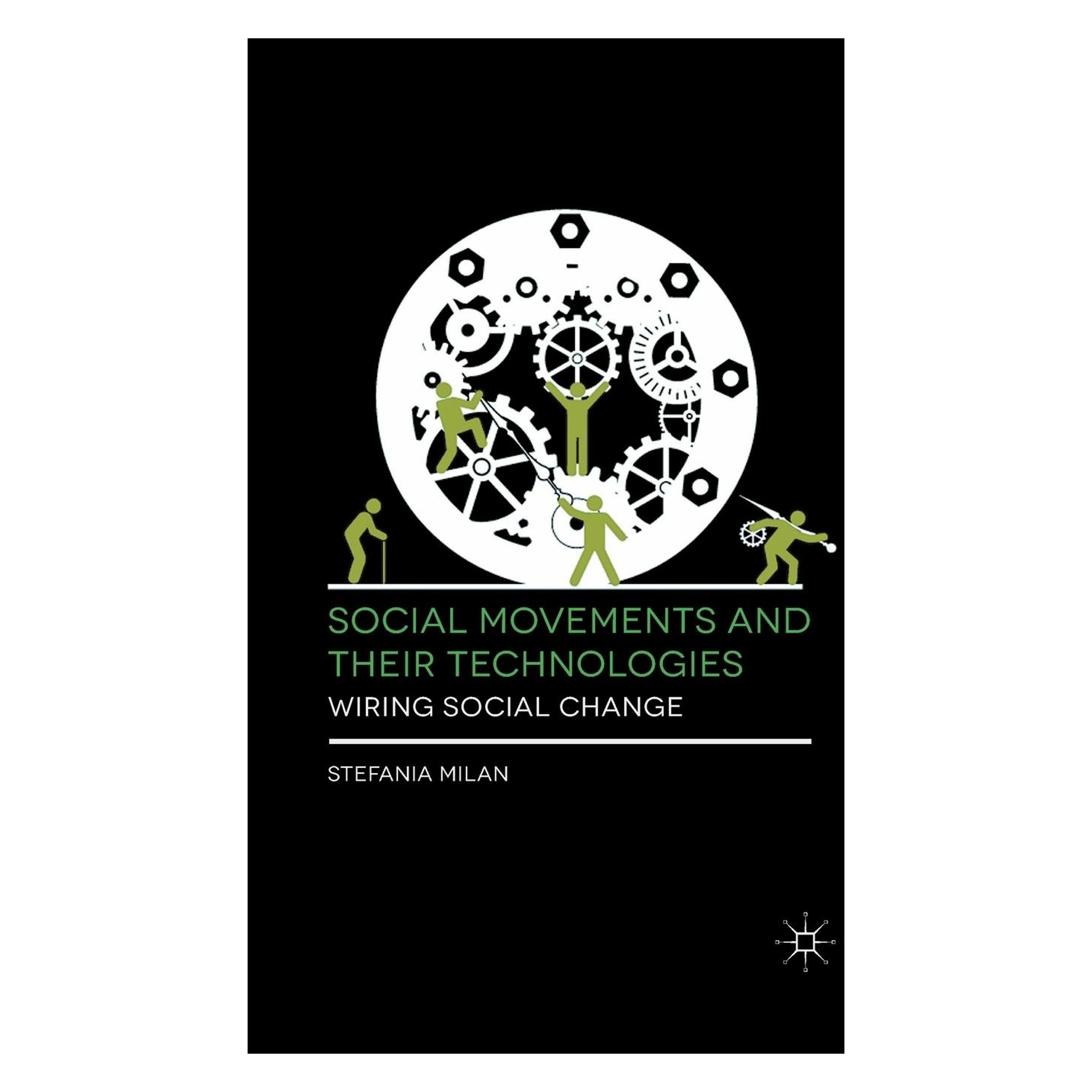 Springer Social Movements and Their Technologies (Englisch, Softcover, Stefania Milan) (55805977)
