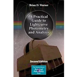 A Practical Guide to Lightcurve Photometry and Analysis, Fachbücher von Brian D. Warner