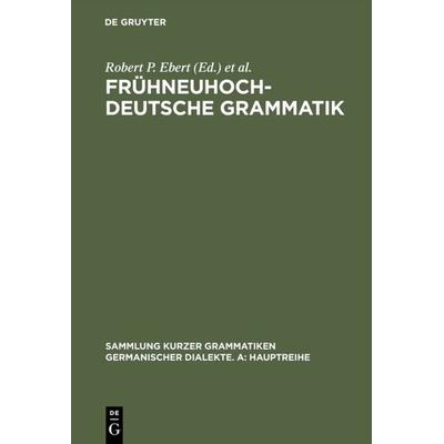 Frühneuhochdeutsche Grammatik, Gebundene Ausgabe von , De Gruyter, 978-3-484-10676-5