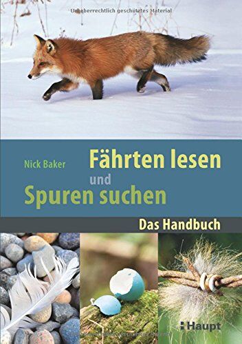 Nick Baker - Fährten lesen und Spuren suchen: Das Handbuch - Preis vom 09.10.2026 07:28:09 h