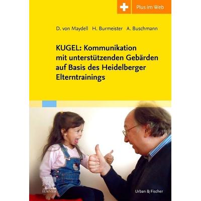 KUGEL: Kommunikation mit unterstützenden Gebärden eBook, Taschenbuch von Anke Buschmann,Heike Burmeister,Dorothee Maydell, Urban & Fischer in
