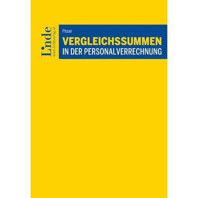 Vergleichssummen in der Personalverrechnung, Taschenbuch von Stefan Pfoser, Linde, 978-3-7073-4455-4