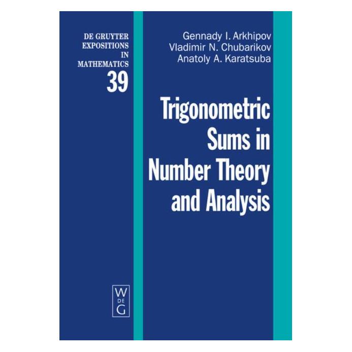 De Gruyter Arkhipov,G.I.:Trigonometric Sums. (Englisch, Hardcover, Anatoly A Karatsuba, Anatoly A. Karatsuba, Gennady I Arkhipov, Gennady I. Arkhipov, Vladimir N Chubarikov, Vladimir N. Chubarikov) (66438578)