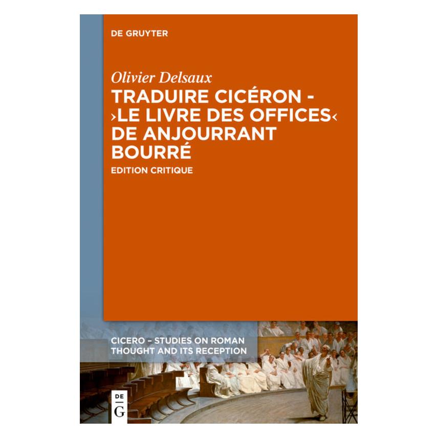 De Gruyter Delsaux:Traduire Cicéron - ?Le livre de (Französisch, Olivier Delsaux, 2019) (67766148)