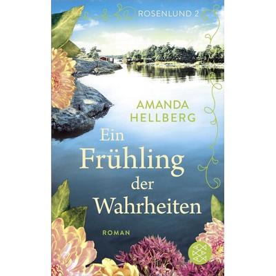 Rosenlund – Ein Frühling der Wahrheiten, Taschenbuch von Amanda Hellberg, Fischer Taschenbuch Verlag