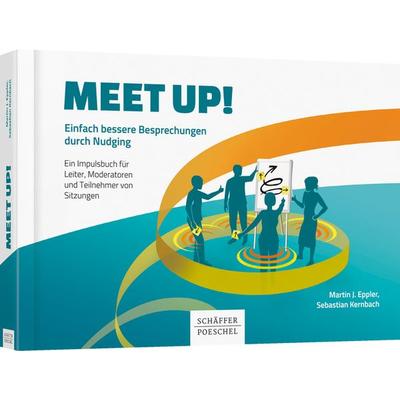 Meet up!, Taschenbuch von Martin J. Eppler,Sebastian Kernbach, Schäffer-Poeschel, 978-3-7910-3974-9