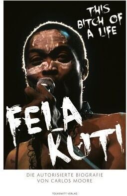 Carlos Moore - Fela Kuti. This Bitch of a Life! - Preis vom 01.10.2026 17:08:56 h