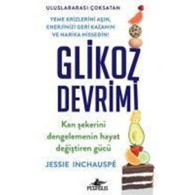 Glikoz Devrimi, Taschenbuch von Jessie Inchauspe, Destek Yayinevi