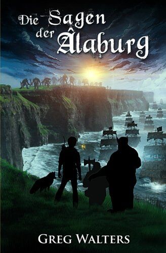 Greg Walters - Die Sagen der Alaburg (Die Farbseher Saga) - Preis vom 13.10.2026 19:28:25 h