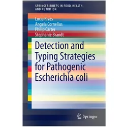 Detection and Typing Strategies for Pathogenic Escherichia coli, Fachbücher von Glen E Mellor, Kari Gobius, Philip Carter, Angela Cornelius, Lucia Rivas, Stephanie Brandt