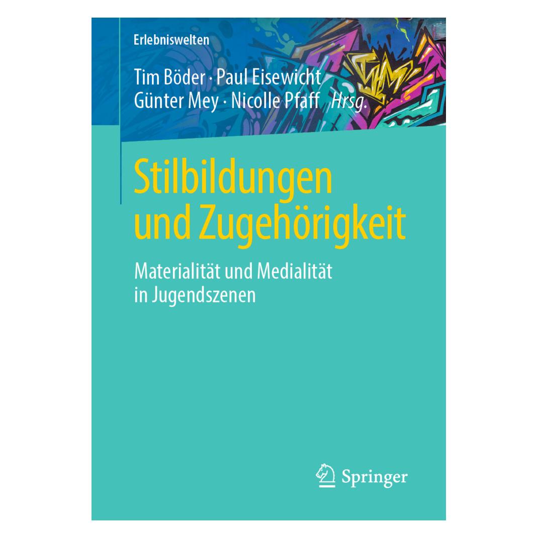 Springer Stilbildungen und Zugehörigkeit (Deutsch, Softcover, Günter Mey, Nicolle Pfaff, Paul Eisewicht, Tim Böder) (56040999)